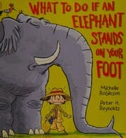 What to do if an elephant stands on your foot