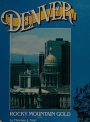 Denver, Rocky Mountain gold