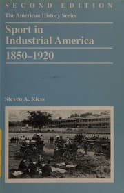 Sport in industrial America, 1850-1920