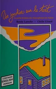 Un jardin sur le toit : la petite histoire des francophones du Yukon =