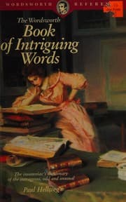 The Wordsworth book of intriguing words
