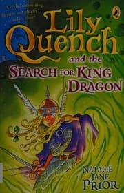 Lily Quench And The Search For King Dragon