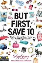 But First, Save 10