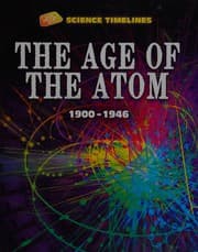 Age of the Atom, 1900-1946