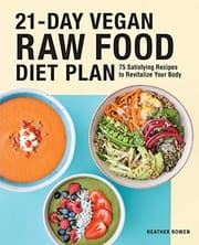 21-Day Vegan Raw Food Diet Plan