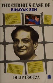 The curious case of Binayak Sen