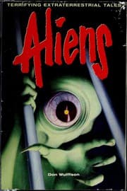 Aliens ; extraterresterial tales of terror