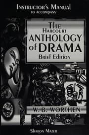 Instructor's manual to accompany Worthen The Harcourt anthology of drama, brief edition