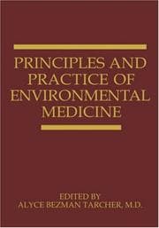 Principles and practice of environmental medicine