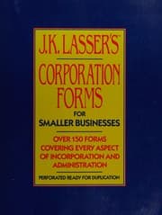 J.K. Lasser's corporation forms for smaller businesses