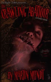 Twilight Tales presents-- The crawling abattoir