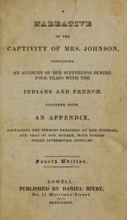 A narrative of the captivity of Mrs. Johnson