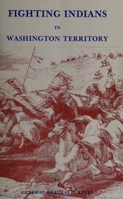 Fighting Indians in Washington Territory