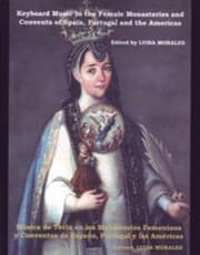 Música de tecla en los monasterios femeninos y conventos de España, Portugal y las Américas