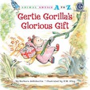 Gertie Gorilla's glorious gift