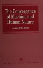 The convergence of machine and human nature