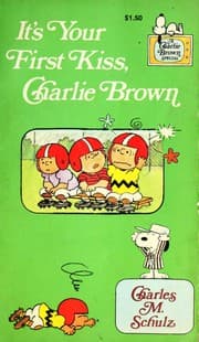 It's your first kiss, Charlie Brown