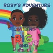 Rosy's Adventure Learning Big and Small