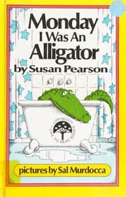 Monday I was an alligator