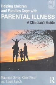 Helping Children and Families Cope with Parental Illness