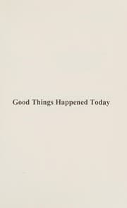 Good things happened today