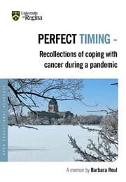 PERFECT TIMING - Recollections of coping with cancer during a pandemic