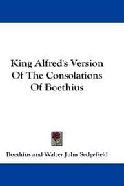 King Alfred's Version Of The Consolations Of Boethius