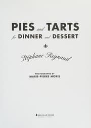 Pies and tarts for dinner and dessert