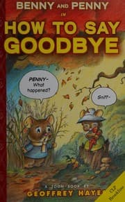 Benny and Penny in How to say goodbye