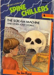 The scream machine, and other scary stories