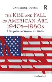 Rise and Fall of American Art, 1940s-1980s