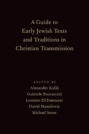 Guide to Early Jewish Texts and Traditions in Christian Transmission