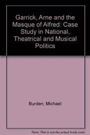 Garrick, Arne, and the masque of Alfred