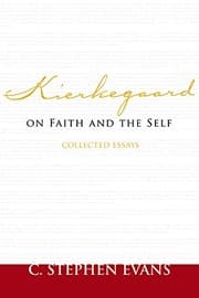 Kierkegaard on faith and the self