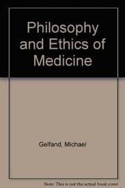 Philosophy and ethics of medicine