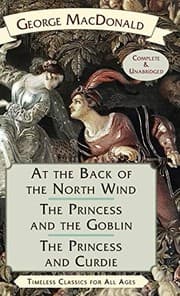 At the Back of the North Wind, The Princess and the Gobln, The Princess and Curdie