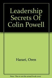 The leadership secrets of Colin Powell