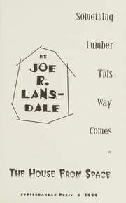 Something lumber this way comes, or, The house from space