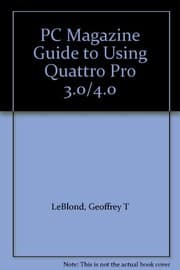 PC magazine guide to Quattro pro 3.0