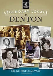 Legendary locals of Denton, Texas
