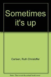 Sometimes it's up