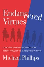 Endangered Virtues and the Coming Ideological War