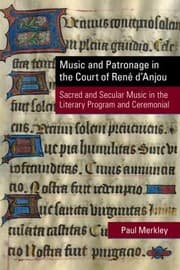 Music and Patronage in the Court of René d'Anjou
