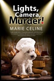 Lights Camera Murder!: A TV Pet Chef Mystery set in L.A. (A Kitty Karlyle Mystery)