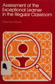 Assessment of the exceptional learner in the regular classroom