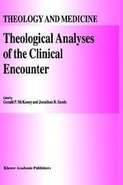 Theological analyses of the clinical encounter