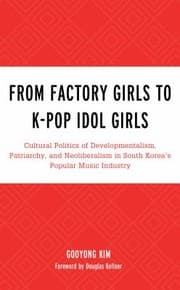From Factory Girls to K-Pop Idol Girls
