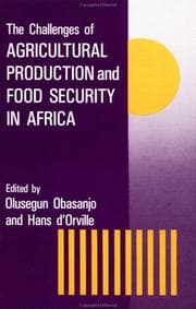 The Challenges of agricultural production and food security in Africa