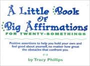A little book of big affirmations for twenty-somethings