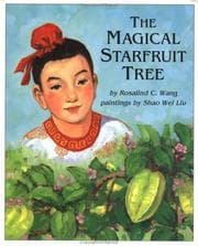 The magical starfruit tree ; a Chinese folktale